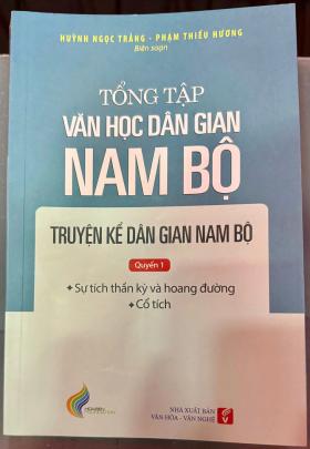 Truyện dân gian Nam Bộ, ký ức lịch sử về 'những người thật việc thật'